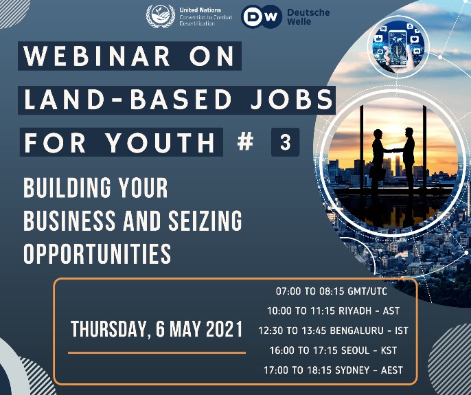 UNCCD Hosts a Series of Webinars on Land-based Jobs for the Youth UNCCD Hosts a Series of Webinars on Land-based Jobs for the Youth