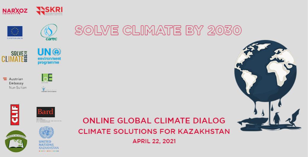 Global Climate Dialog – Climate Solutions for Kazakhstan Global Climate Dialog – Climate Solutions for Kazakhstan